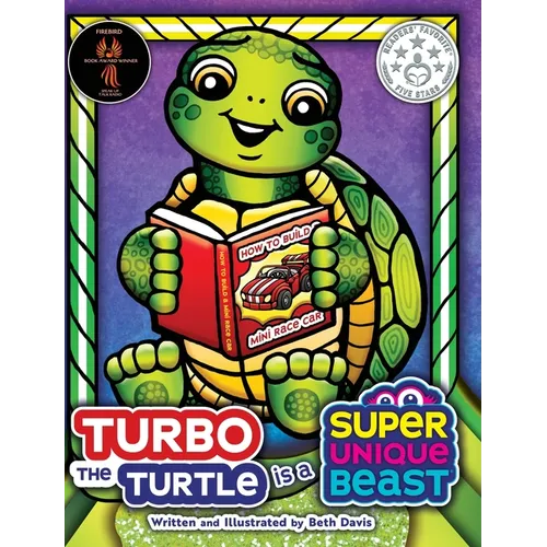 Turbo the Turtle Is a Super Unique Beast: A Supercharged Social-Emotional Learning Book About ADHD, Dyslexia, and Embracing Your Learning Style