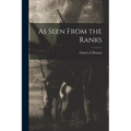 As Seen From the Ranks