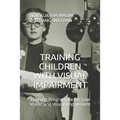 Training Children with Visual Impairment: Training Programme for Low Vision and Visual Impairment
