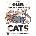 The Evil Secret Society of Cats Vol. 2