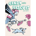 Cindy and Biscuit Vol. 1: We Love Trouble