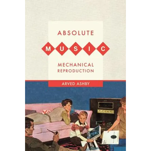 Absolute Music, Mechanical Reproduction