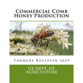 Commercial Comb Honey Production: Farmers Bulletin 1039