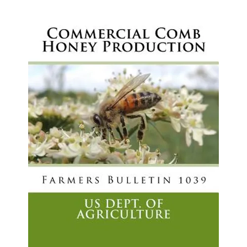 Commercial Comb Honey Production: Farmers Bulletin 1039