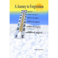 A Journey to Forgiveness