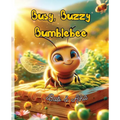 Busy, Buzzy Bumblebee