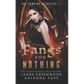 Fangs For Nothing