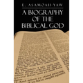 Biography of the Biblical God