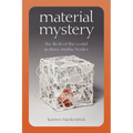 Material Mystery: The Flesh of the World in Three Mythic Bodies