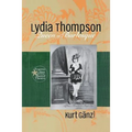 Lydia Thompson: Queen of Burlesque