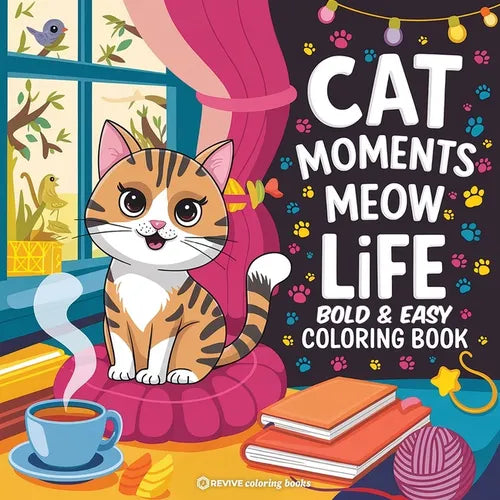 Bold & Easy Cat Moments Meow Life Coloring Book: Purr-fect Fun Stress Relief Coloring - Paperback