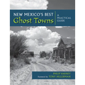 New Mexico's Best Ghost Towns: A Practical Guide