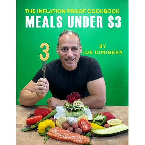 The Inflation Proof Cookbook: Meals Under $3