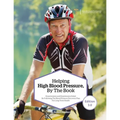 Helping High Blood Pressure, By The Book: Hypertension and Hypotension Relief By Following The Blood Pressure Recovery Plan for Long-Term Health