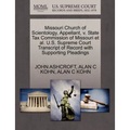 Missouri Church of Scientology, Appellant, V. State Tax Commission of Missouri et al. U.S. Supreme Court Transcript of Record with Supporting Pleading