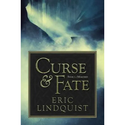 Curse & Fate: Book I of Memoires