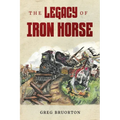 The Legacy of Iron Horse