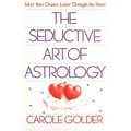 The Seductive Art of Astrology: Meet Your Dream Lover Through the Stars