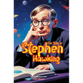 The Story of Stephen Hawking: An Inspiring Story for Kids