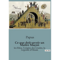 Ce que doit savoir un Maitre Maçon: les Rites, l'origine des Grades, la Légende d'Hiram