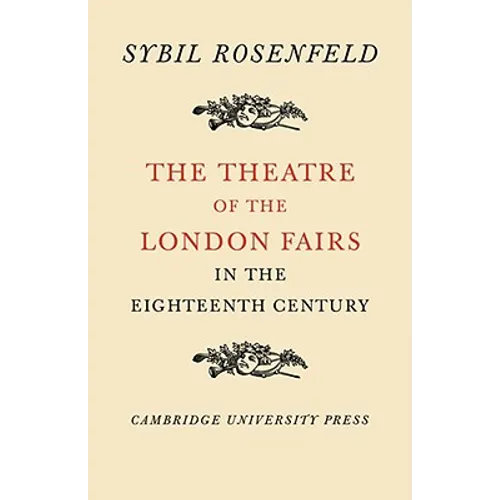 The Theatre of the London Fairs in the Eighteenth Century