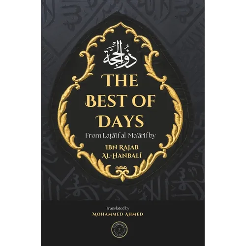 The Best of Days: The Month of Dhu al-Hijjah