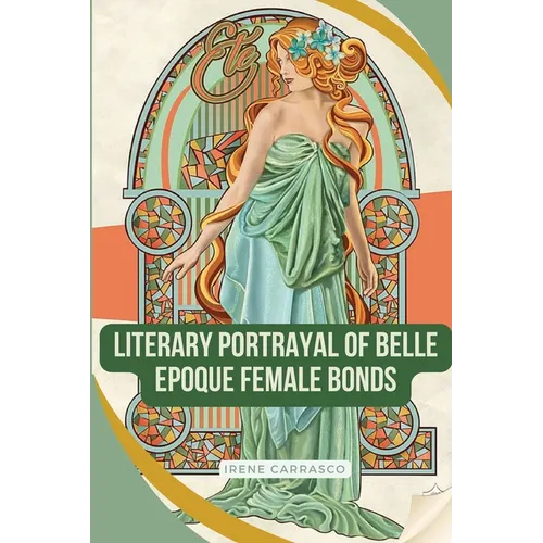 Literary Portrayals of Belle Epoque Female Bonds