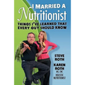 I Married a Nutritionist: Things I've Learned That Every Guy Should Know