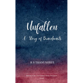 UNFALLEN A Story Of Bravehearts