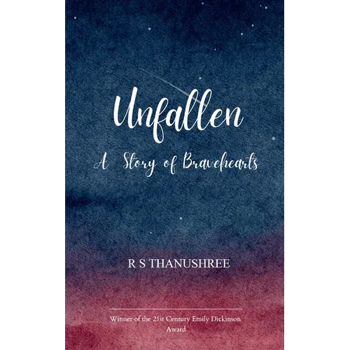 UNFALLEN A Story Of Bravehearts