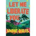 Let Me Liberate You