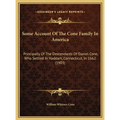 Some Account Of The Cone Family In America: Principally Of The Descendants Of Daniel Cone, Who Settled In Haddam, Connecticut, In 1662 (1903)
