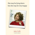 She May Be Lying Down But She May Be Very Happy