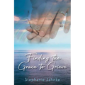 Finding the Grace to Grieve