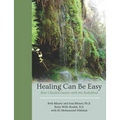 Healing Can Be Easy: How I Healed Cancer with the BodyMind