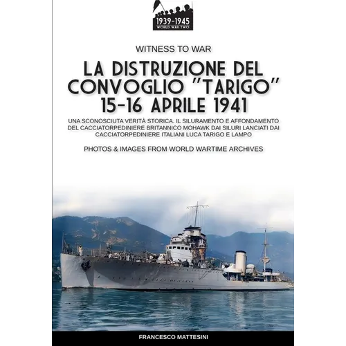 La distruzione del convoglio "Tarigo" 15-16 aprile 1941