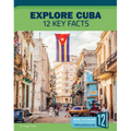 Explore Cuba: 12 Key Facts