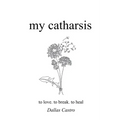 my catharsis