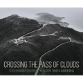 Crossing the Pass of Clouds: An Army Photographer's Vietnam Journal