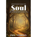 Devotions for the Soul: Bite-Sized Christian Devotionals on Grace, Hope, and Everyday Faith for Growing in Christ