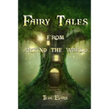 Fairy Tales: From Around the World (Fairy Tale Book, Bedtime Stories for Kids ages 6-12)