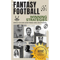 Fantasy Football Winning Strategies: Improve Your Game Against Friends, Family, and Co-Workers