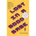 Lost in a Good Game: Why We Play Video Games and What They Can Do for Us