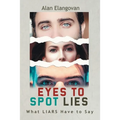 Eyes to Spot Lies: What Liars Have to Say