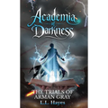 Academia of Darkness: The Trials of Arman Gray