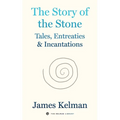 The Story of the Stone: Tales, Entreaties, and Incantations