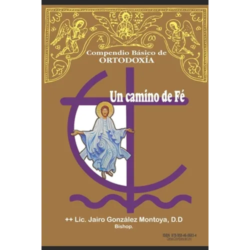 Un Camino de Fe: Compendio Básico de Ortodoxia