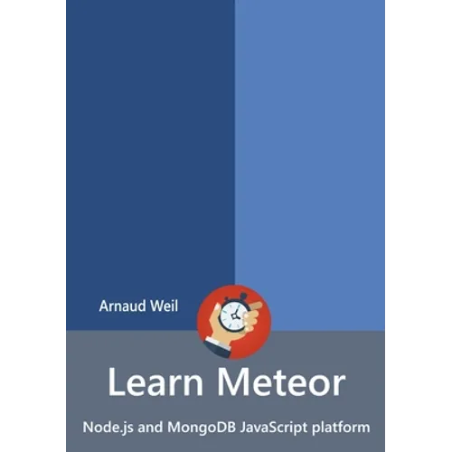 Learn Meteor - Node.js and MongoDB JavaScript platform - Paperback