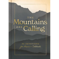 The Mountains Are Calling: 90 Devotions for Peace and Solitude
