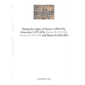 Dating the reigns of Xerxes I (496-475), Artaxerxes I (475-425) and Darius II (424-405)
